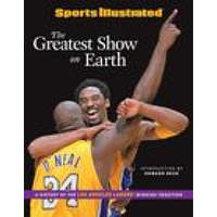  Sports Illustrated the Greatest Show on Earth: A History of the Los Angeles Lakers' Winning Tradition – Howard Beck