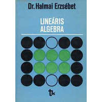 Tankönyvkiadó Lineáris algebra - Dr. Halmai Erzsébet