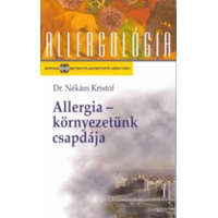 SpringMed Kiadó Allergia-környezetünk csapdája (allergológia) - Dr. Nékám Kristóf
