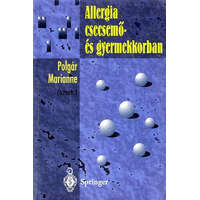 Springer Hungarica Kiadó Kft. Allergia csecsemő- és gyermekkorban - Dr. Polgár Marianne (szerk)