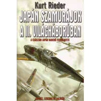 Vagabund Kiadó Japán szamurájok a II. világháborúban - A Császári Japán Had - Kurt Rieder