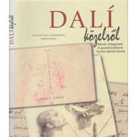 Helikon Kiadó Dalí közelről (rajzok, feljegyzések és gondolatváltások kortárs alkotók között) - Fundació Gala, Salvador Dalí