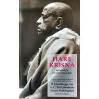 The Bhaktivedanta Book Trust Haré Krisna - Mantrázz és légy boldog! - A.C. Bhaktivendanta Swami Prabhupáda
