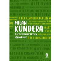 Milan Kundera Milan Kundera - A lét elviselhetetlen könnyűsége