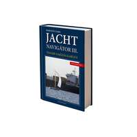 Jachtnavigátor Jachtnavigátor - Tengeri navigáció III. 2020 Jachtnavigátor könyv 3. Horváth Csaba Jachtnavigátor kiadó