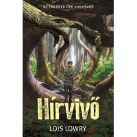 Animus Könyvek Lois Lowry - Hírvivő