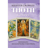 Fraternitas Mercurii Hermetis Kiadó Aleister Crowley - Thoth könyve