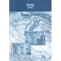 Kráter Transition? To rule of Law? - Varga Csaba Dr.