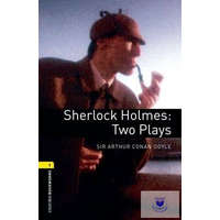  Sir Arthur Conan Doyle: Sherlock Holmes: Two Plays - Level 1
