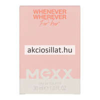 Mexx Mexx Whenever Wherever for Her EDT 30ml Női parfüm