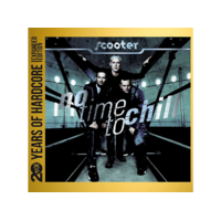 UNIVERSAL Scooter - No Time To Chill - 20 Years Of Hardcore (Expanded Edition) (CD)