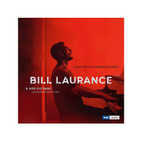 BERTUS HUNGARY KFT. Bill Laurance & WDR Big Band - Live At The Philharmonie Cologne (Digipak) (CD)