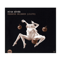 BMC Eötvös Péter - Paradise Reloaded - Lilith (CD)