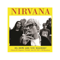 MIND CONTROL Nirvana - Hi, How Are You Madrid? - Palacio De Deportes, Madrid, July 03, 1992 - FM Broadcast (Vinyl LP (nagylemez))