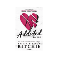 Krista & Becca Ritchie - Addicted to you - Beteged vagyok