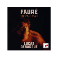 SONY CLASSICAL Lucas Debargue - Fauré: Complete Music For Solo Piano (CD)