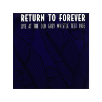 DBQP Return To Forever - Live At The Old Grey Whistle Test 1976 (Vinyl LP (nagylemez))