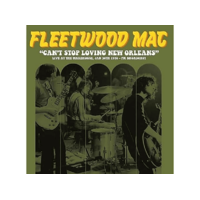 DEAR BOSS Fleetwood Mac - Can't Stop Loving New Orleans: Live At The Warehouse, Jan 30th 1970 - FM Broadcast (Vinyl LP (nagylemez))