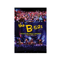 EAGLE ROCK The B-52's - With The Wild Crowd! - Live In Athens, Ga (DVD)