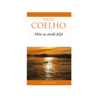 ATHENAEUM KIADO Paulo Coelho - Mint az áradó folyó