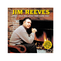 NOT NOW Jim Reeves - Have I Told You Lately That I Love You? (CD)