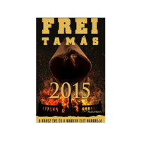  Frei Tamás - 2015 - A káosz éve és a magyar elit háborúja