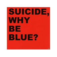 MUTE Suicide - Why Be Blue? (CD)
