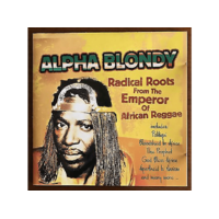 UNION SQUARE Alpha Blondy - Radical Roots From The Emperor Of African Reggae (CD)