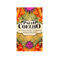  Paulo Coelho - A fény harcosának kézikönyve