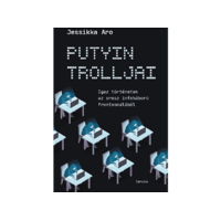  Jessikka Aro - Putyin trolljai - Igaz történetek az orosz infoháború frontvonalából