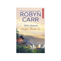LÍRA KÖNYV ZRT. Robyn Carr - Virgin River 2. - Shelter Mountain