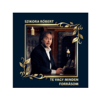 GOLD Szikora Róbert - Te vagy minden forrásom (CD)