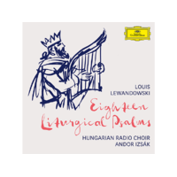 DEUTSCHE GRAMMOPHON Hungarian Radio Choir, Andor Izsák - Lewandowski: Eighteen Liturgical Psalms (CD)