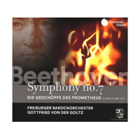 HARMONIA MUNDI Freiburger Barockorchester, Gottfried von der Goltz - Beethoven: Symphony No. 7, Die Geschöpfe des Prometheus (CD)