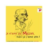 SONY CLASSICAL Különböző előadók - Je n'aime pas Mozart, mais ça j'aime bien! (CD)