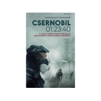 LÍRA KÖNYV ZRT. Andrew Leatherbarrow - Csernobil 01:23:40 - A világ legsúlyosabb nukleáris katasztrófájának hiteles története