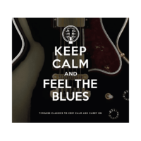 MUSIC BROKERS Különböző előadók - Keep Calm And Feel The Blues (CD)