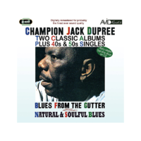 AVID Champion Jack Dupree - Two Classic Albums Plus 40s & 50s Singles: Blues From The Gutter And Natural & Soulful Blues (CD)