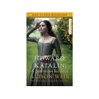  Alison Weir - Howard Katalin - A botrányos királyné