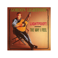 BEAR FAMILY Gordon Lightfoot - Lightfoot! - The Way I Feel (CD)