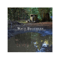  Waco Brothers - Going Down In History (Vinyl LP (nagylemez))