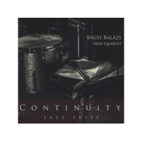 MG RECORDS ZRT. Bágyi Balázs New Quartet - Continuity Jazz Suite (CD)