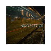 MG RECORDS ZRT. Csaba Szabó and Accord Quartet - Cross The Line! (CD)