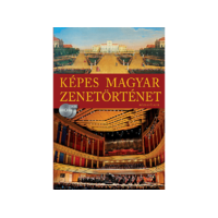 . Kárpáti János - Képes Magyar Zenetörténet - 2 CD-s melléklettel