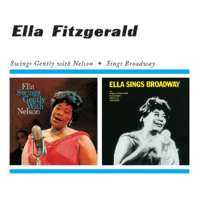 ESSENTIAL JAZZ CLASSICS Ella Fitzgerald - Swings Gently with Nelson / Sings Broadway (CD)