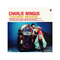 WAX TIME Charles Mingus - Tijuana Moods (HQ) (Vinyl LP (nagylemez))