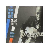 JAZZ WAX Grant Green - Born to Be Blue (High Quality Edition) (Vinyl LP (nagylemez))