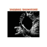 BERTUS HUNGARY KFT. John Mayall - Talk About That (CD)