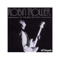 CHRYSALIS Robin Trower - At The BBC 1973-1975 (CD)