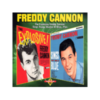 HOODOO Freddy Cannon - The Explosive Freddy Cannon! / Sings Happy Shades of Blue...Plus (Bonus Tracks) (CD)